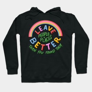 Leave People and Places Better by Oh So Graceful Hoodie